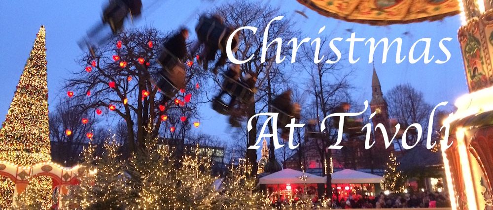 Visiting Tivoli Gardens in Copenhagen this Christmas