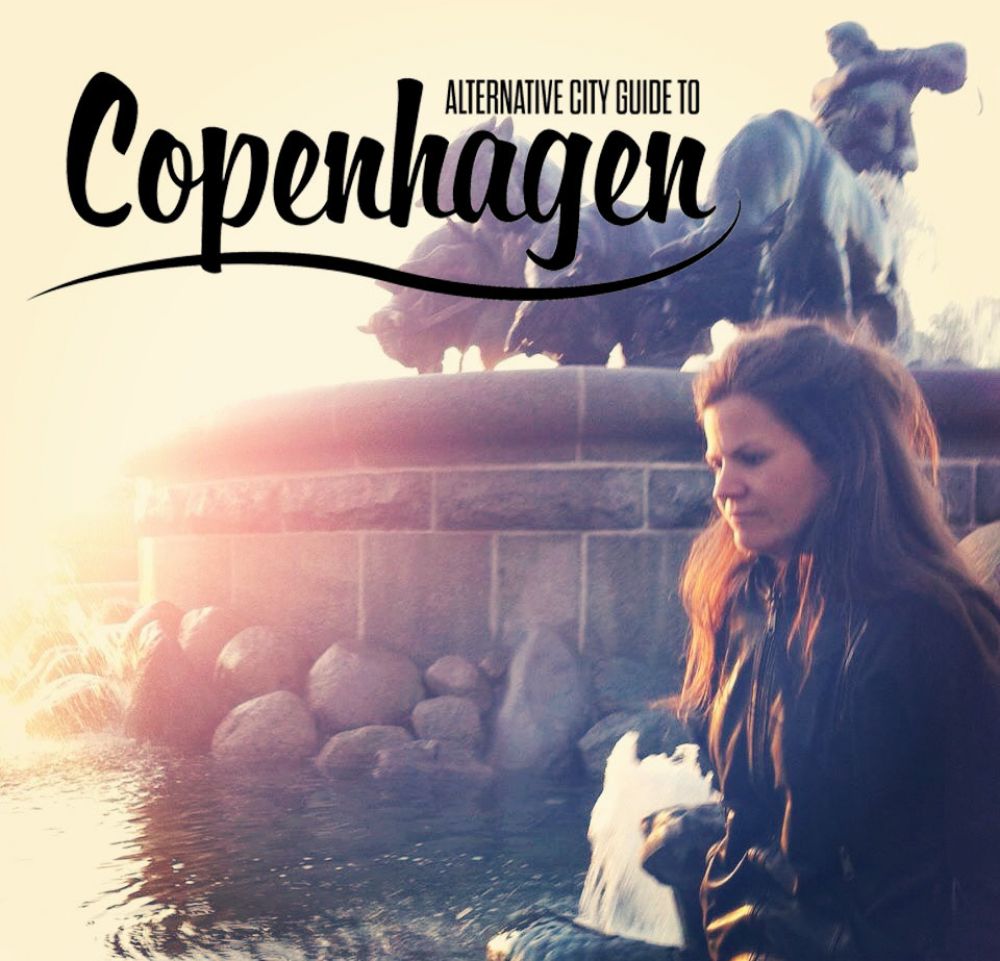 Alternative guide to Copenhagen -       Claudia Munkeboe