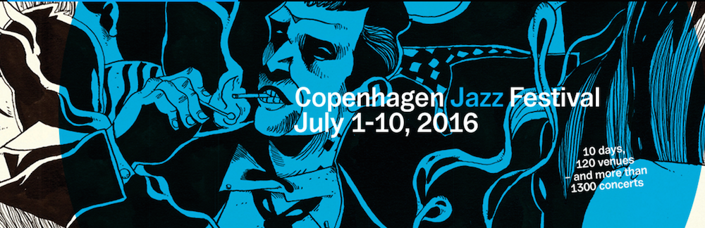 Copenhagen Jazz Festival 2016